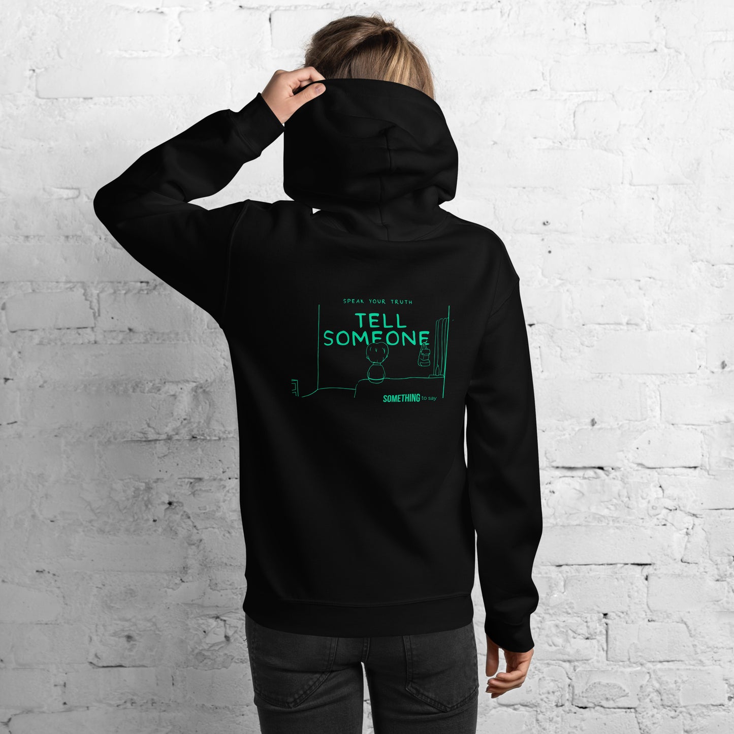 Tell Someone Hoody Back