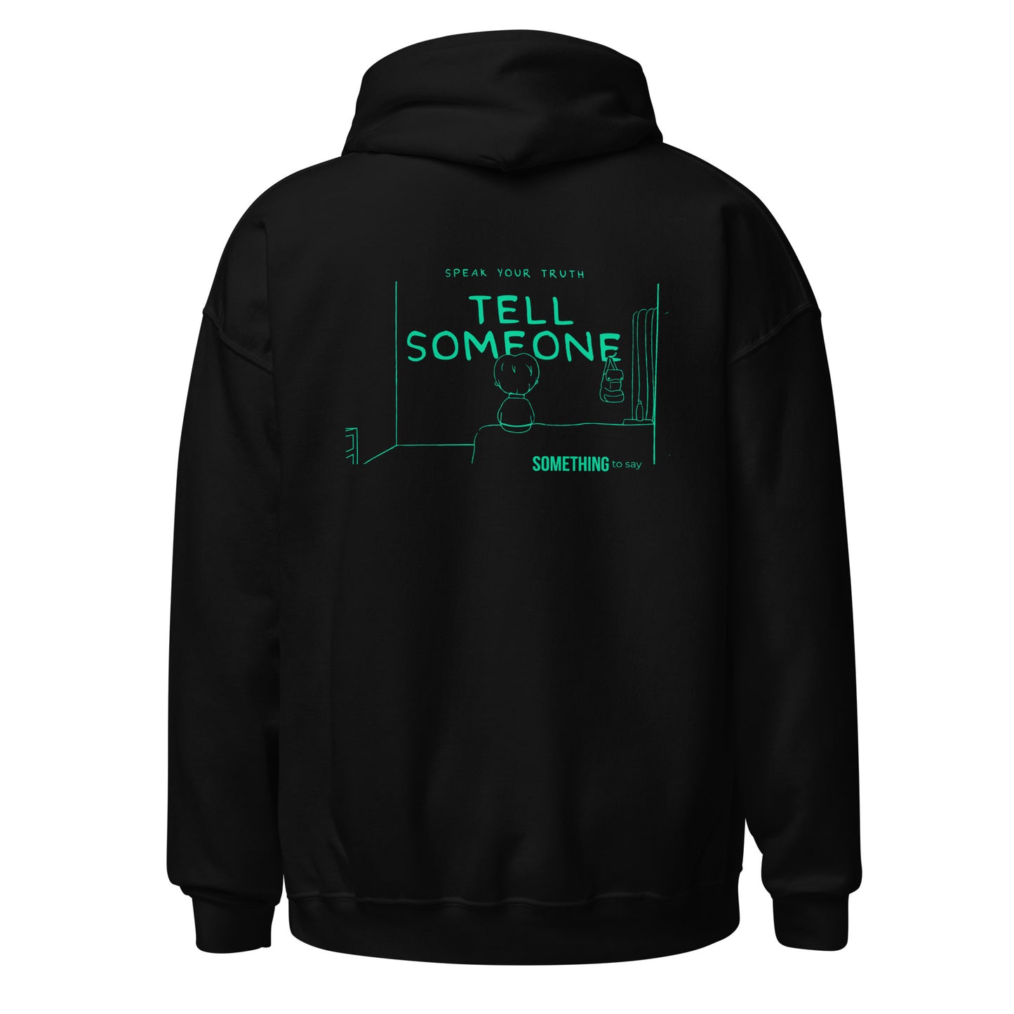 Tell Someone Hoody Back